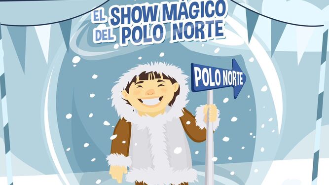 Cartel del 'Show Mágico del Polo Norte'